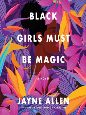 cover image of Black Girls Must Be Magic